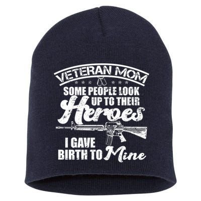 Veteran Mom Gave Birth To My Hero Short Acrylic Beanie