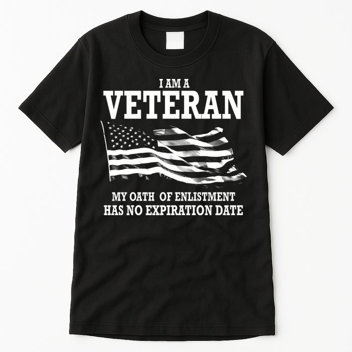Veteran My Oath Of Enlistment Has No Expiration Date Tall T-Shirt