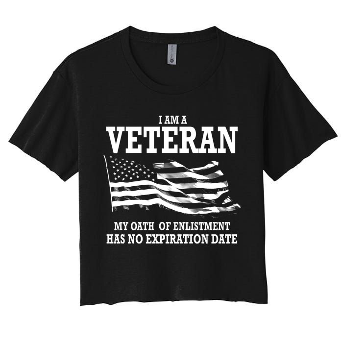 Veteran My Oath Of Enlistment Has No Expiration Date Women's Crop Top Tee