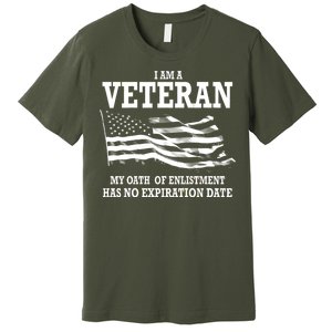 Veteran My Oath Of Enlistment Has No Expiration Date Premium T-Shirt