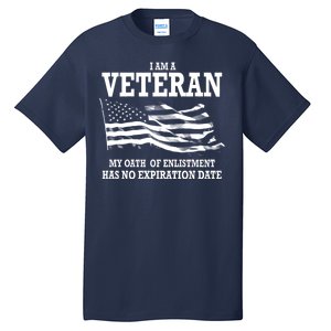 Veteran My Oath Of Enlistment Has No Expiration Date Tall T-Shirt