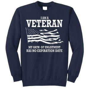 Veteran My Oath Of Enlistment Has No Expiration Date Tall Sweatshirt