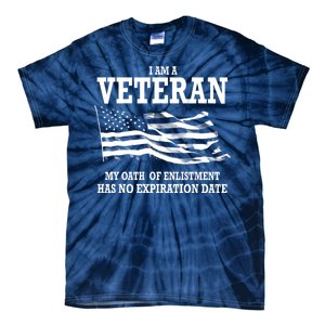 Veteran My Oath Of Enlistment Has No Expiration Date Tie-Dye T-Shirt