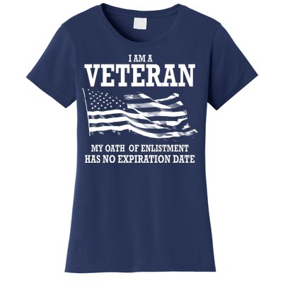 Veteran My Oath Of Enlistment Has No Expiration Date Women's T-Shirt