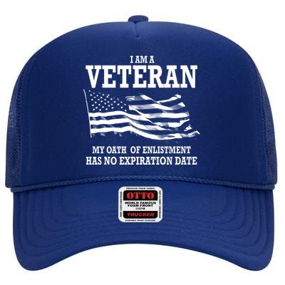 Veteran My Oath Of Enlistment Has No Expiration Date High Crown Mesh Back Trucker Hat