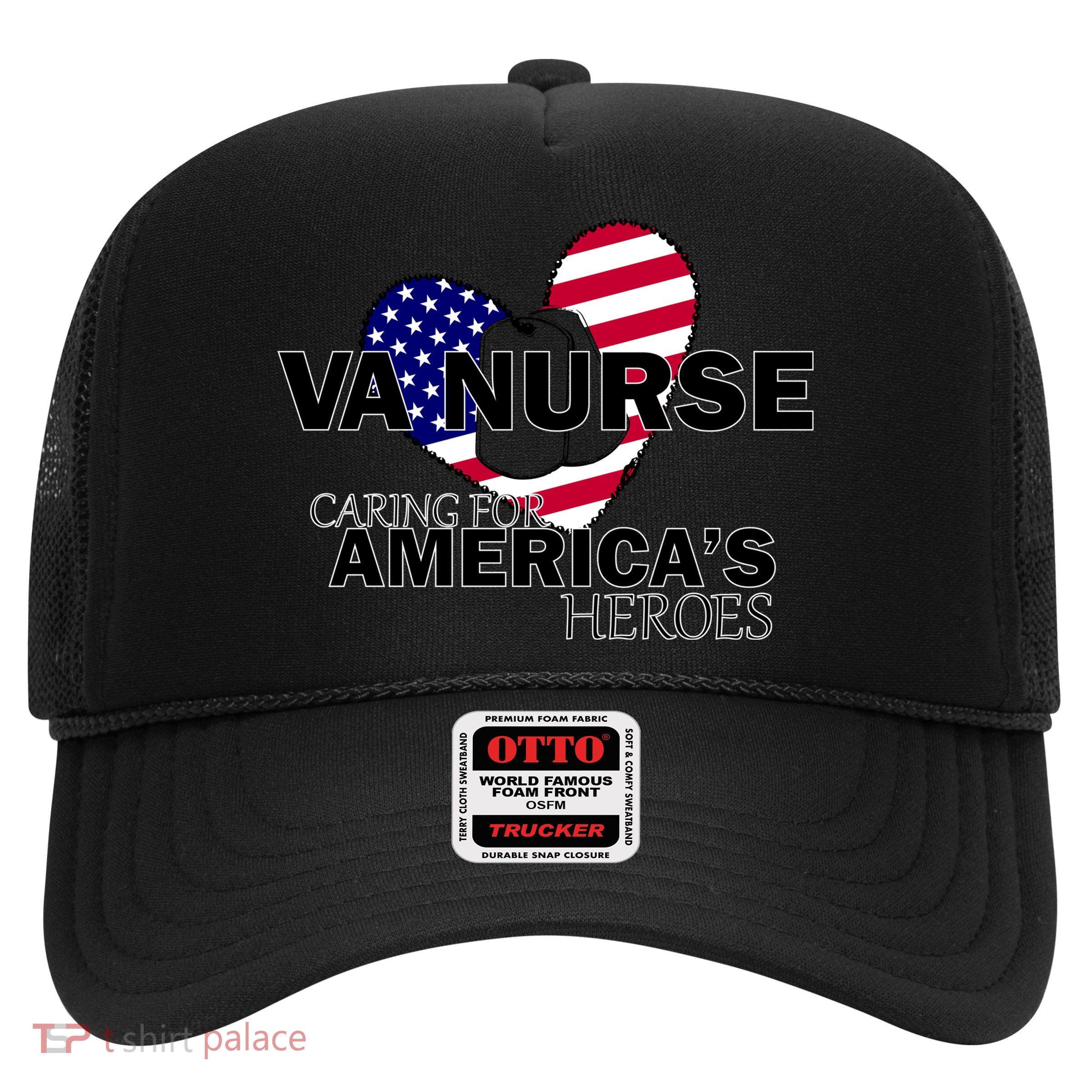 Veteran VA Nurse Caring For America's Heroes Trucker Hat