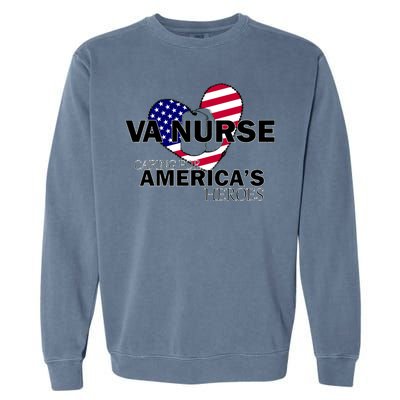 Veteran VA Nurse Caring For America's Heroes Garment-Dyed Sweatshirt