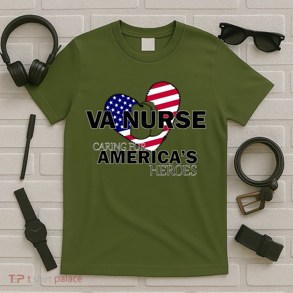 Veteran VA Nurse Caring For America's Heroes T-Shirt