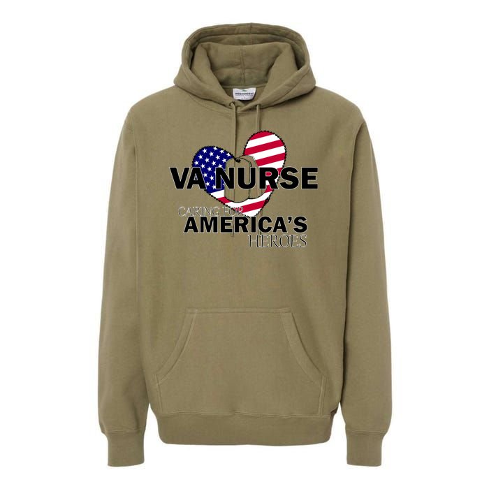 Veteran VA Nurse Caring For America's Heroes Premium Hoodie