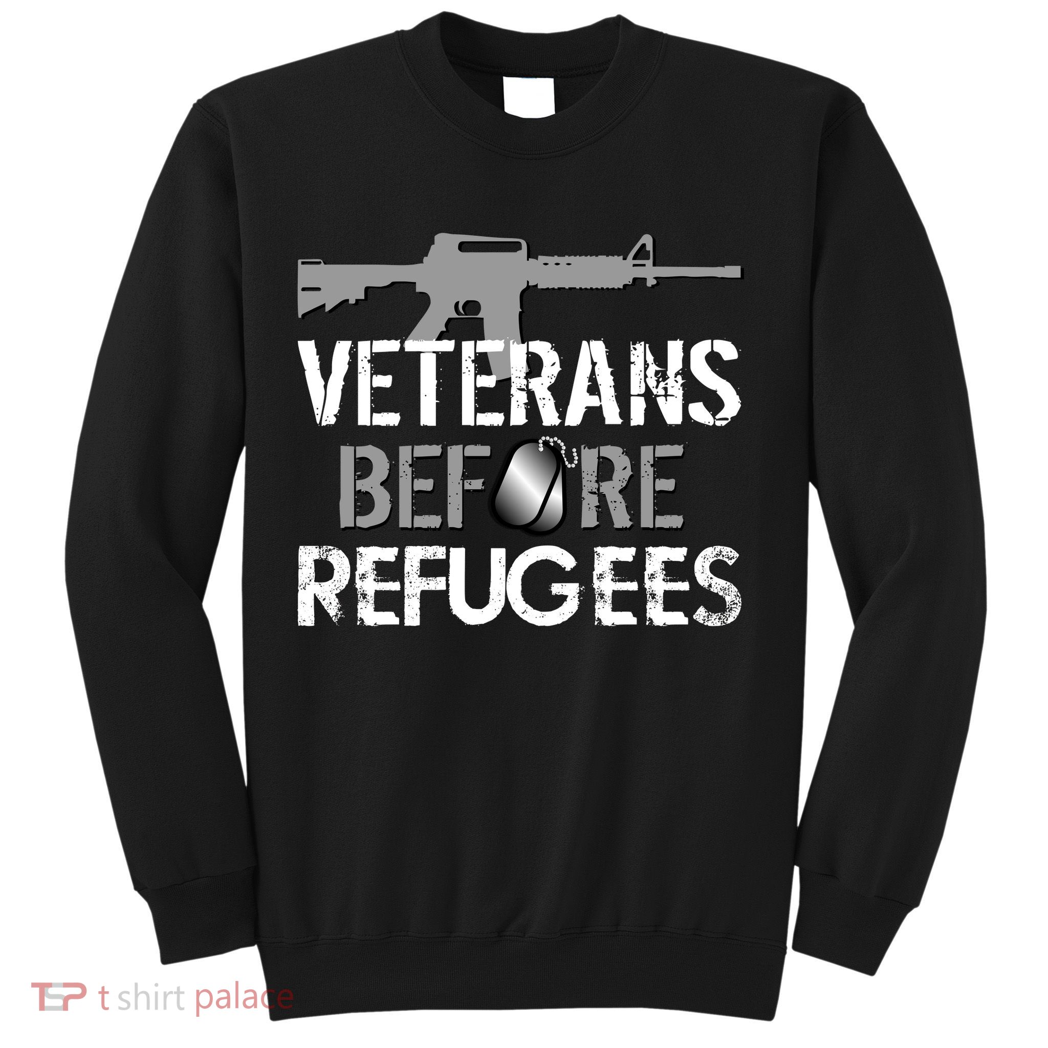 Veterans Before Refugees Sweatshirt