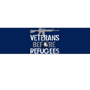 Veterans Before Refugees Bumper Sticker