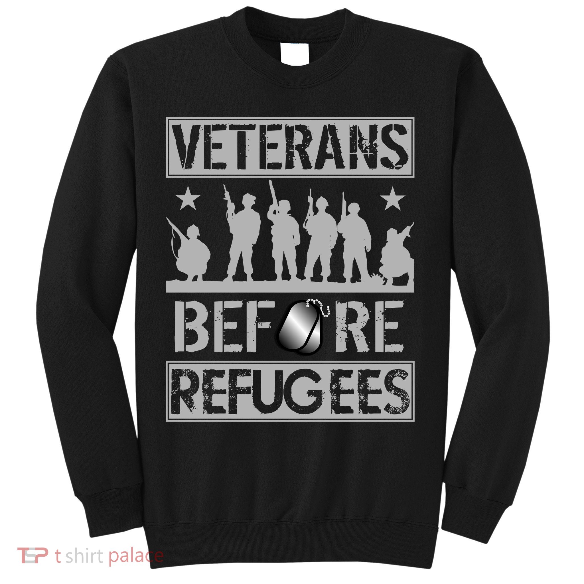 Veterans Before Refugees Veteran Sweatshirt