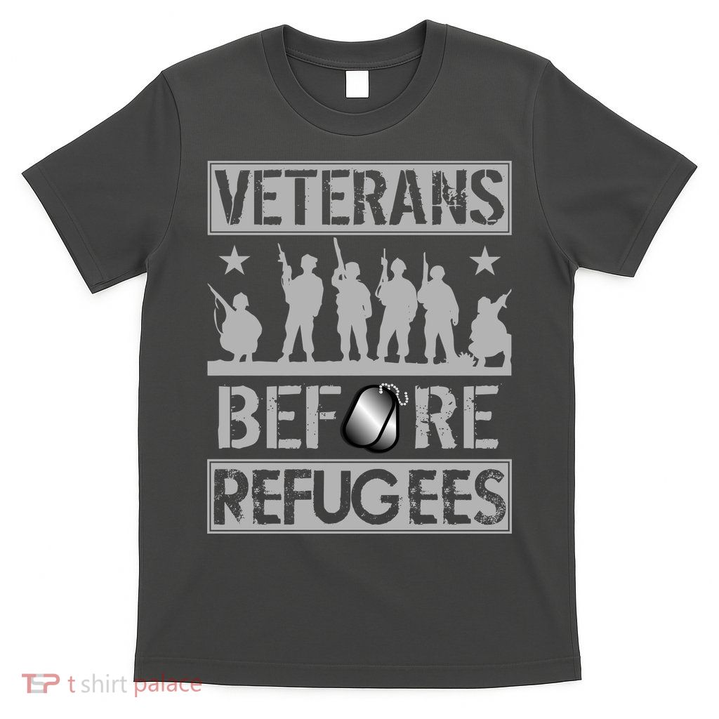 Veterans Before Refugees Veteran T-Shirt