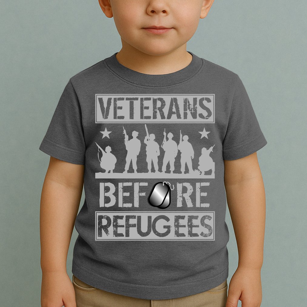 Veterans Before Refugees Veteran Toddler T-Shirt