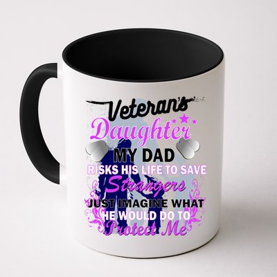 Veteran's Daughter My Dad Risks His Life Protect Me Mug