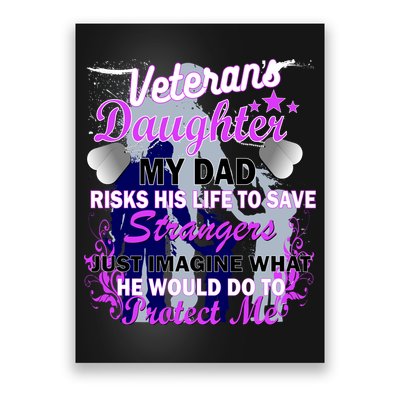 Veteran's Daughter My Dad Risks His Life Protect Me Poster