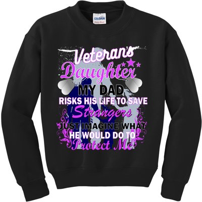 Veteran's Daughter My Dad Risks His Life Protect Me Kids Sweatshirt