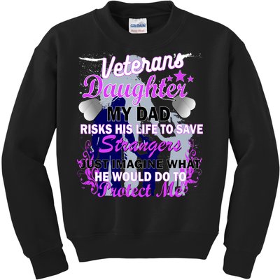 Veteran's Daughter My Dad Risks His Life Protect Me Kids Sweatshirt