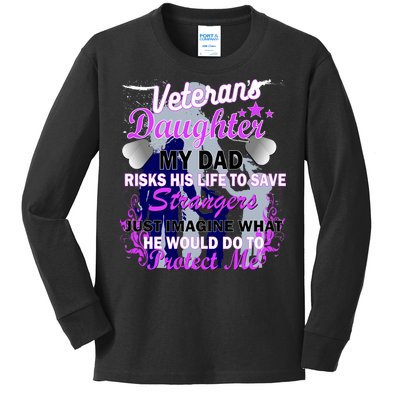 Veteran's Daughter My Dad Risks His Life Protect Me Kids Long Sleeve Shirt