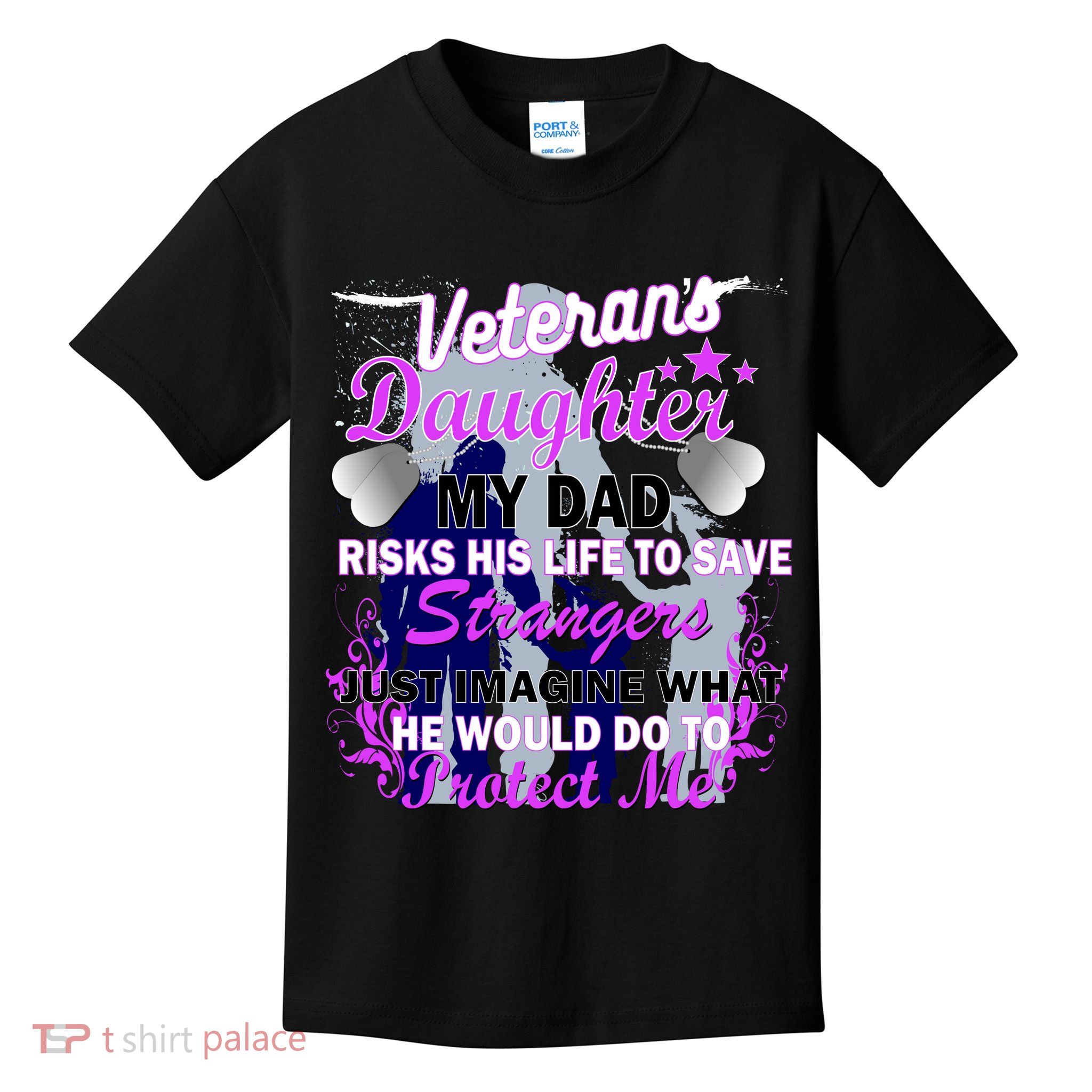 Veteran's Daughter My Dad Risks His Life Protect Me Kids T-Shirt