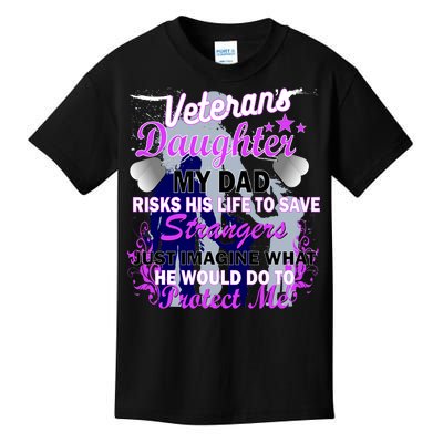 Veteran's Daughter My Dad Risks His Life Protect Me Kids T-Shirt