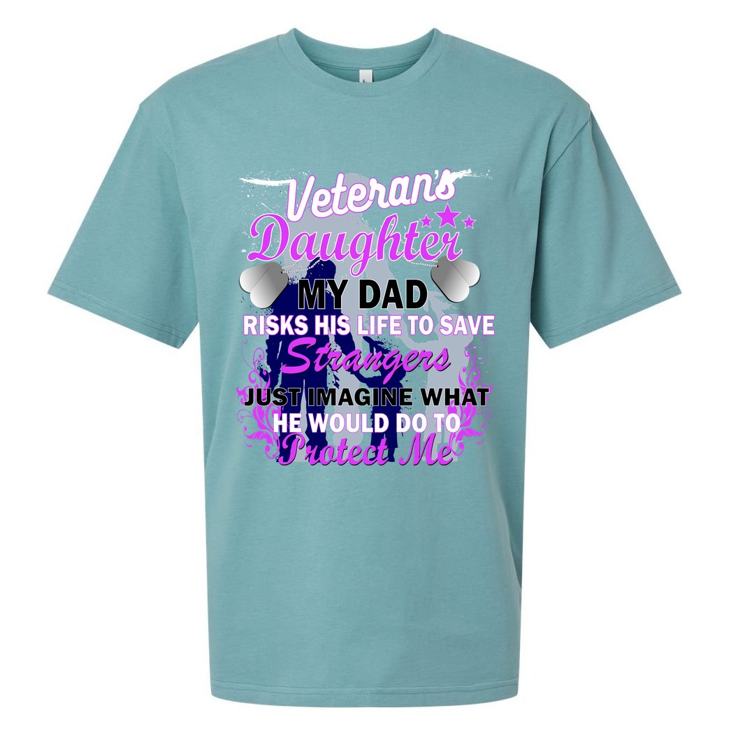 Veteran's Daughter My Dad Risks His Life Protect Me Sueded Cloud Jersey T-Shirt
