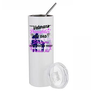 Veteran's Daughter My Dad Risks His Life Protect Me Stainless Steel Tumbler