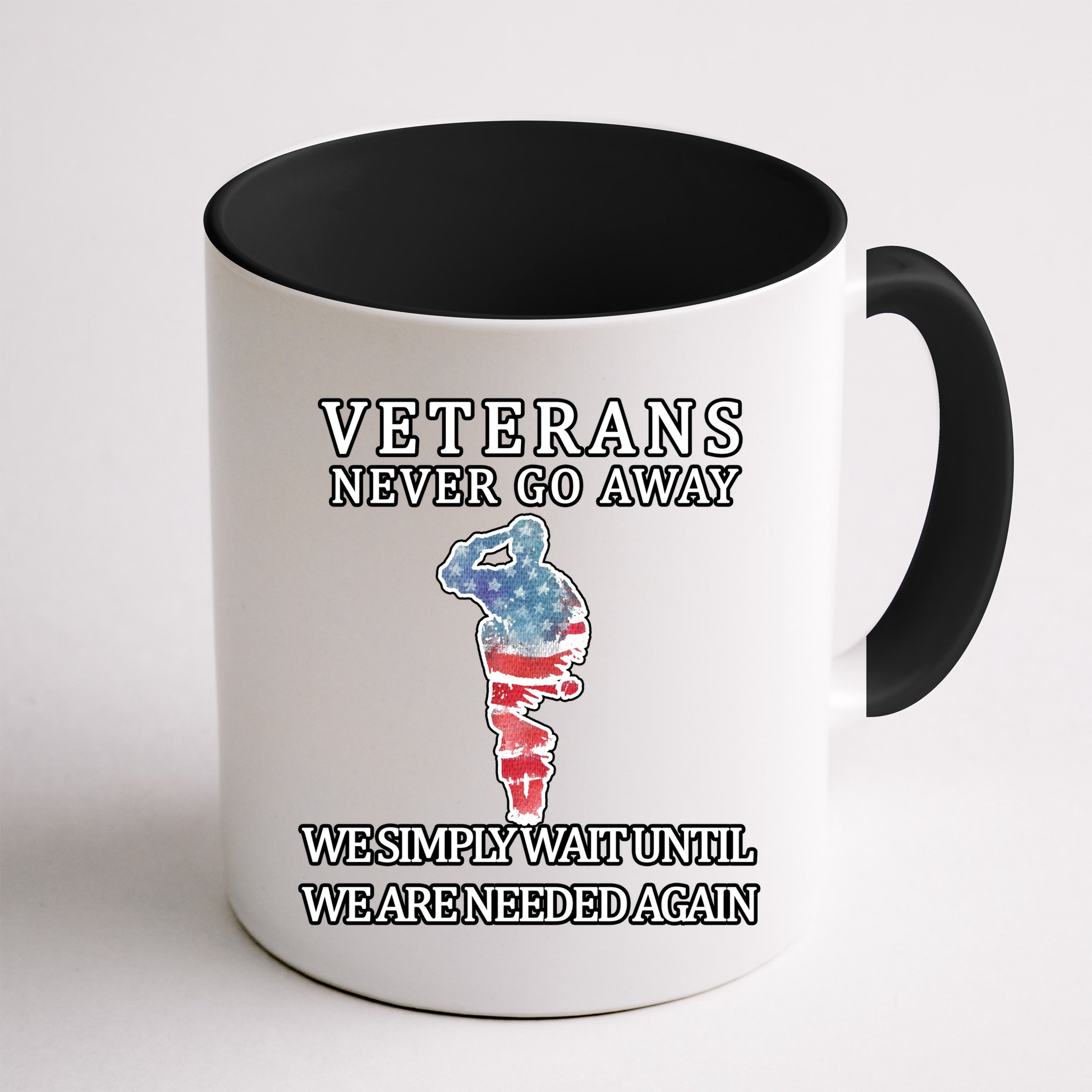 Veterans Never Go Away Mug
