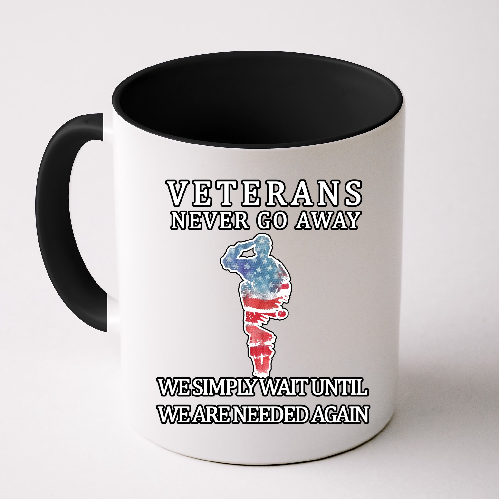 Veterans Never Go Away Mug