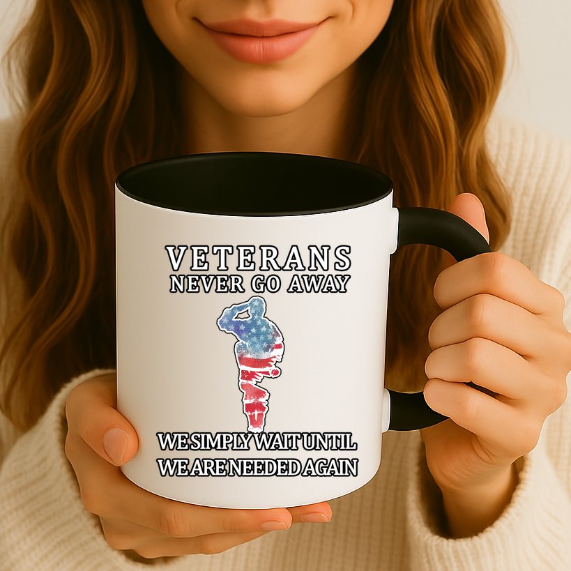 Veterans Never Go Away Mug