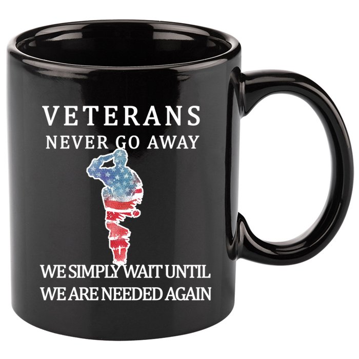 Veterans Never Go Away 11oz C Handle Ceramic Mug