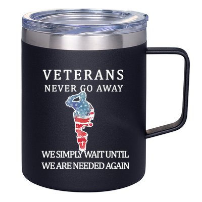 Veterans Never Go Away 12oz Stainless Steel Coffee Mug
