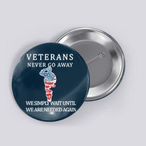 Veterans Never Go Away Button