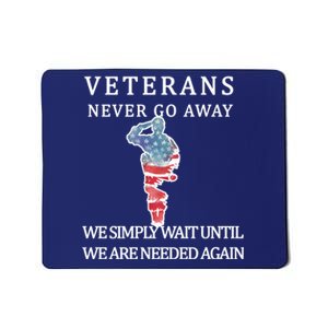 Veterans Never Go Away Mousepad