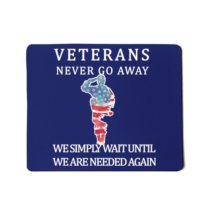 Veterans Never Go Away Mousepad