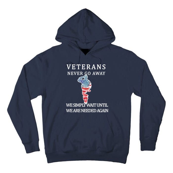 Veterans Never Go Away Tall Hoodie