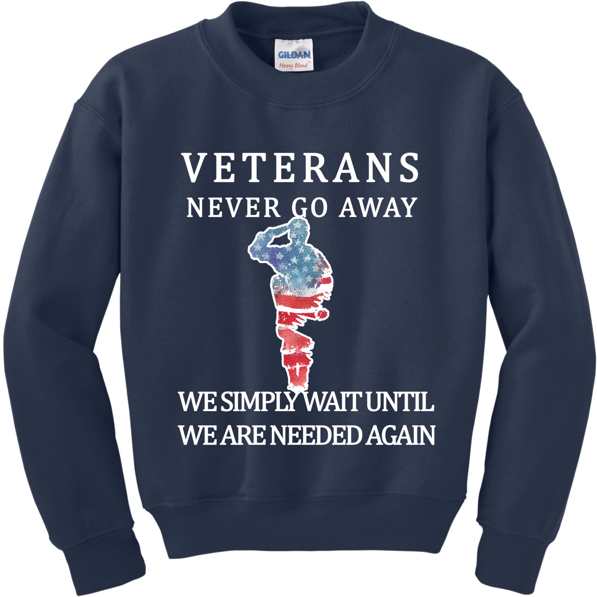 Veterans Never Go Away Kids Sweatshirt