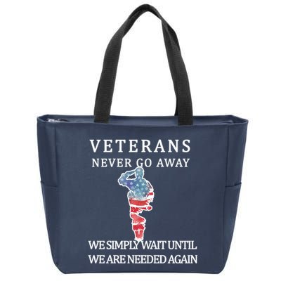 Veterans Never Go Away Zip Tote Bag