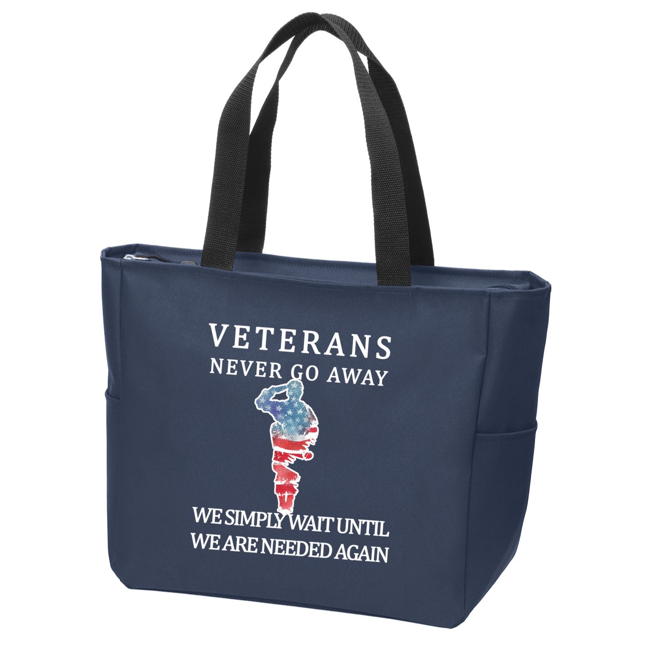 Veterans Never Go Away Zip Tote Bag