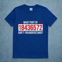 V8 Engine What Part Of 18436572 Dont You Understand T-Shirt