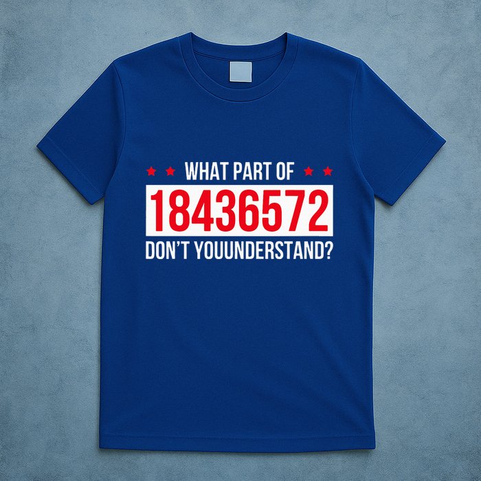 V8 Engine What Part Of 18436572 Dont You Understand T-Shirt