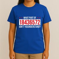 V8 Engine What Part Of 18436572 Dont You Understand T-Shirt