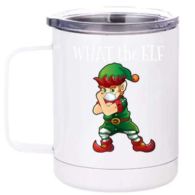 Vaccinated Elf What The Elf Gift 12 oz Stainless Steel Tumbler Cup