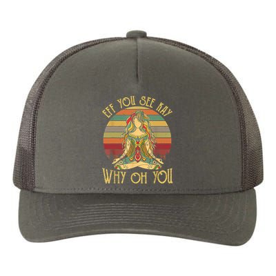 Vintage EFF You See Kay Why Oh You Tattooed Girl Yoga Yupoong Adult 5-Panel Trucker Hat