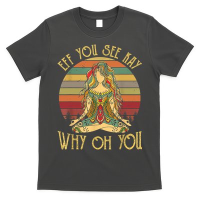 Vintage EFF You See Kay Why Oh You Tattooed Girl Yoga T-Shirt