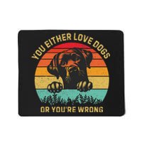 Vintage Either You Love Dog Or YouRe Wrong Funny Dogs Lover Mousepad