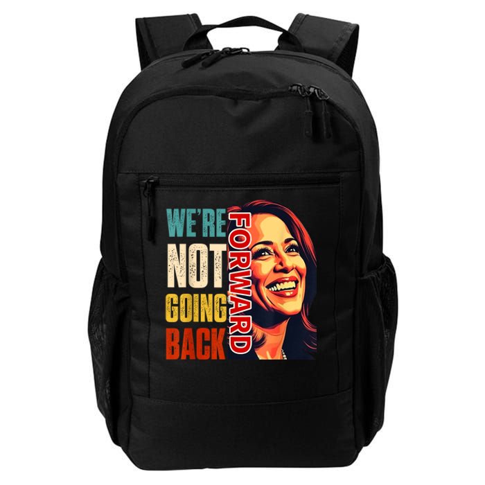 Vote For 2024 President Kamala Harris Were Not Going Back Daily Commute Backpack