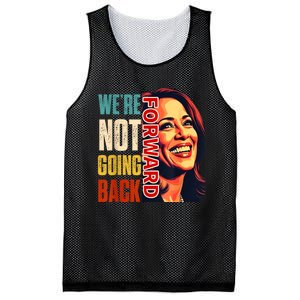 Vote For 2024 President Kamala Harris Were Not Going Back Mesh Reversible Basketball Jersey Tank