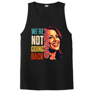 Vote For 2024 President Kamala Harris Were Not Going Back PosiCharge Competitor Tank