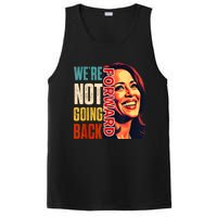 Vote For 2024 President Kamala Harris Were Not Going Back PosiCharge Competitor Tank